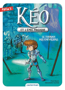 Kéo et l'épée magique 3 - Le tournoi des chevaliers, de Paul Beorn