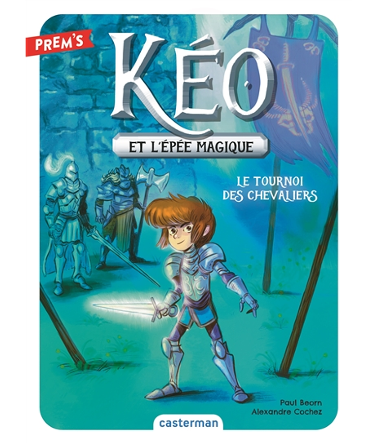 Kéo et l'épée magique 3 - Le tournoi des chevaliers, de Paul Beorn