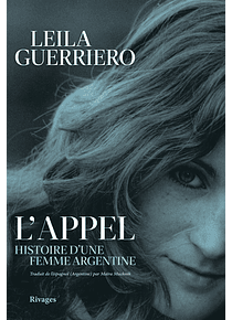 L'appel - Histoire d'une femme argentine, de Leila Guerriero