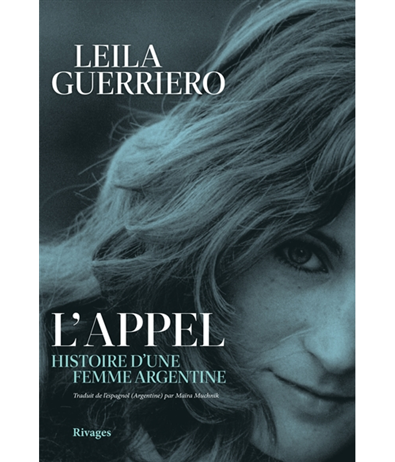 L'appel - Histoire d'une femme argentine, de Leila Guerriero