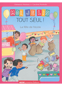 Moi, je lis tout seul ! - La fête de l'école, de Clémence Masteau