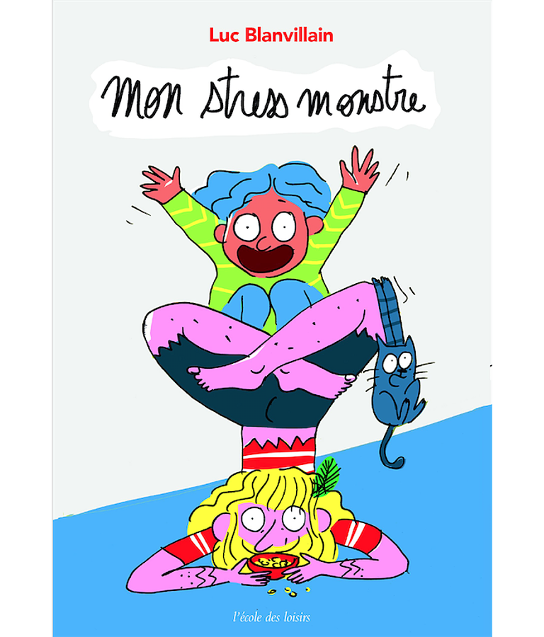 Mon stress monstre, de Luc Blanvillain