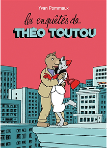 Les enquêtes de Théo Toutou, de Yvan Pommaux
