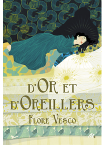 D'or et d'oreillers, de Flore Vesco