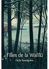 Filles de Walïlü, de Cécile Roumiguière