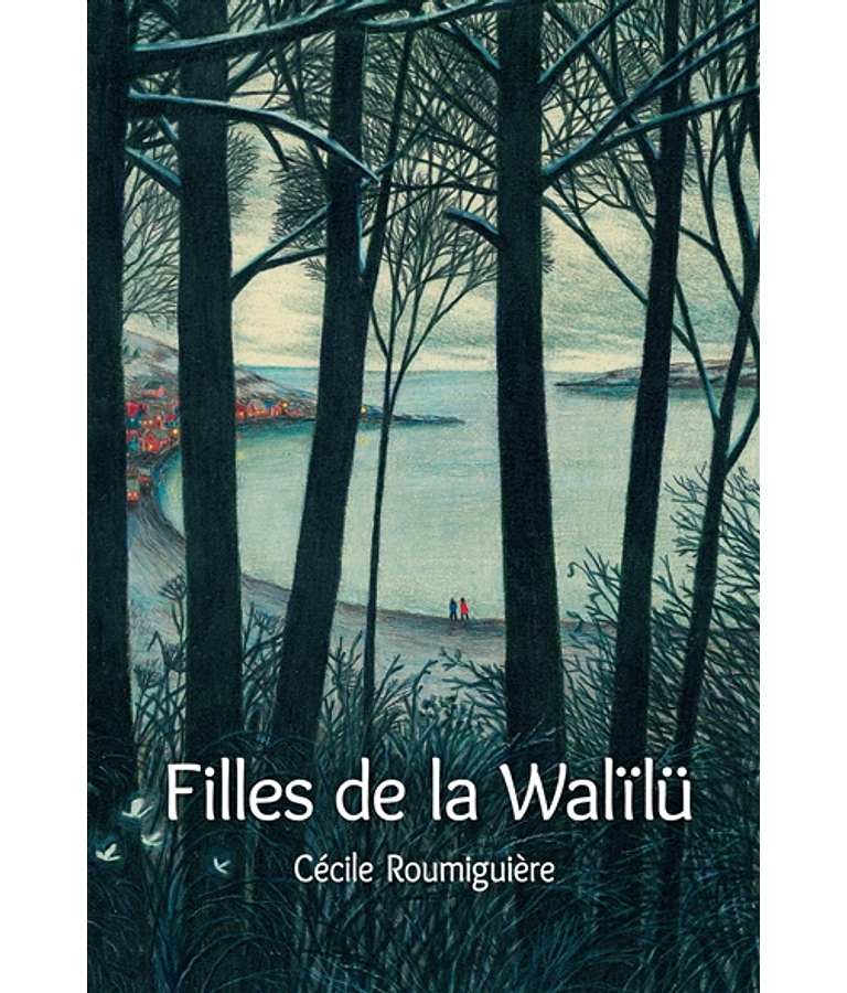 Filles de Walïlü, de Cécile Roumiguière