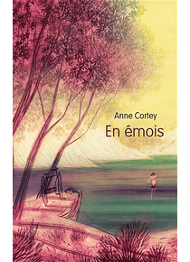 En émois, de Anne Cortey