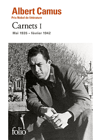 Carnets 1 mai 1935-février 1942, de Albert Camus