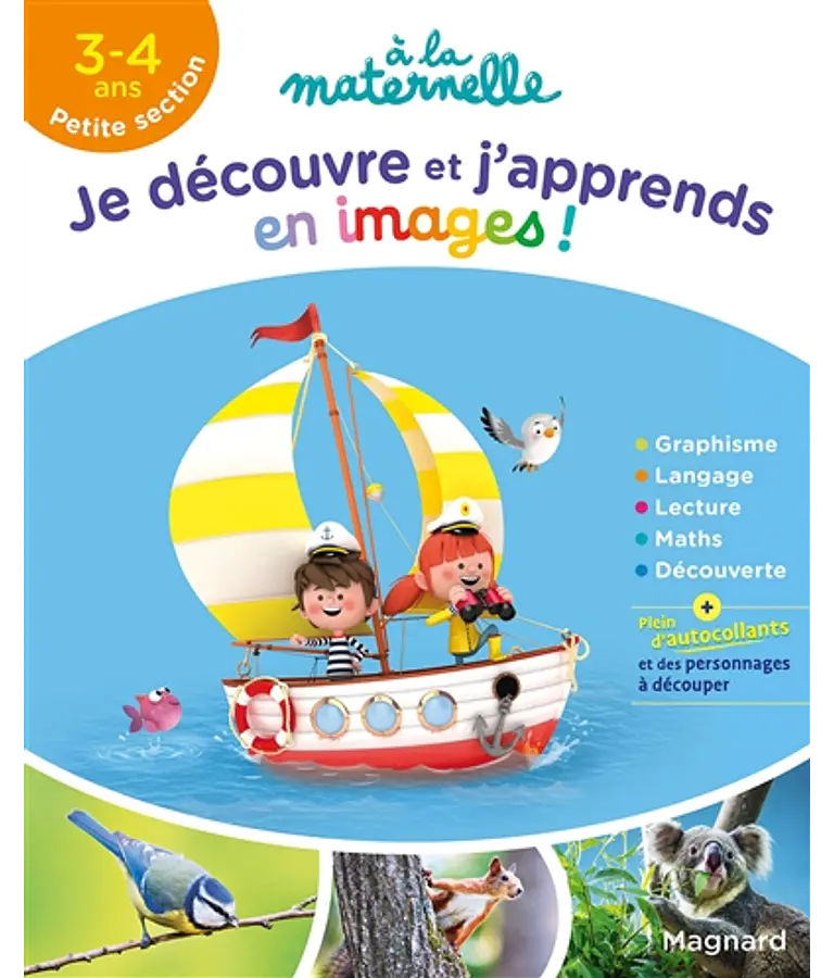 Je découvre et j'apprends en images ! Petite Section - 3 /4 ans
