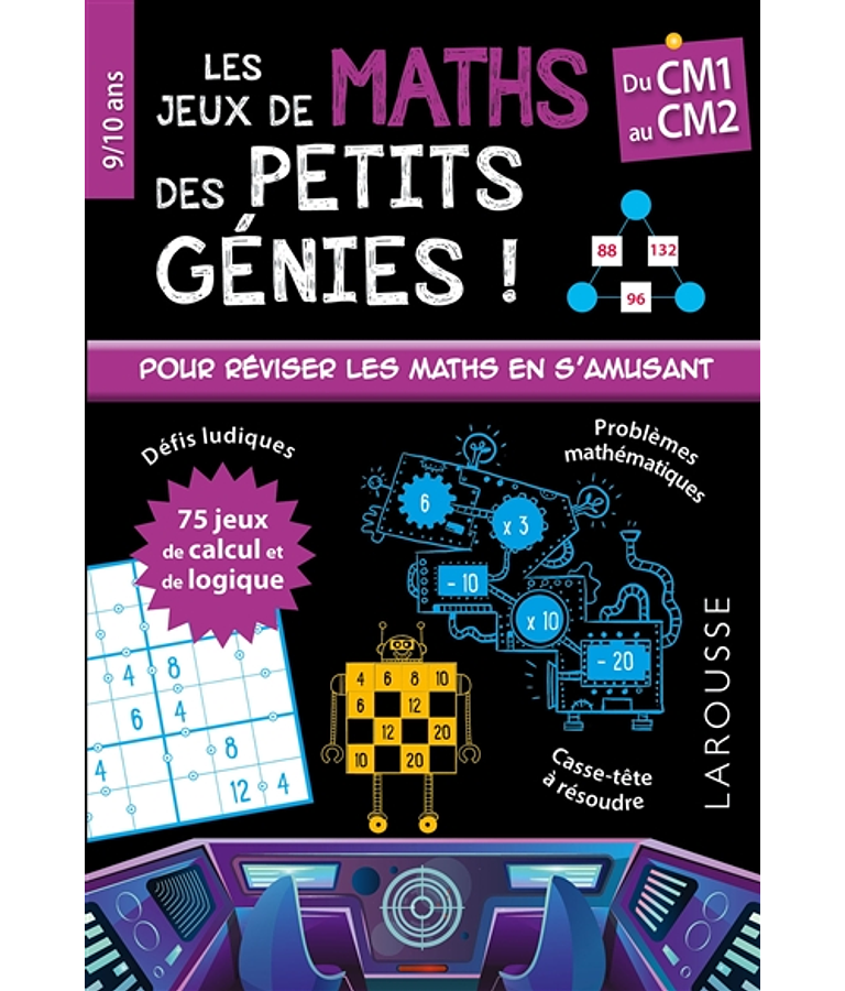 Les jeux de maths des petits génies ! du CM1 au CM2