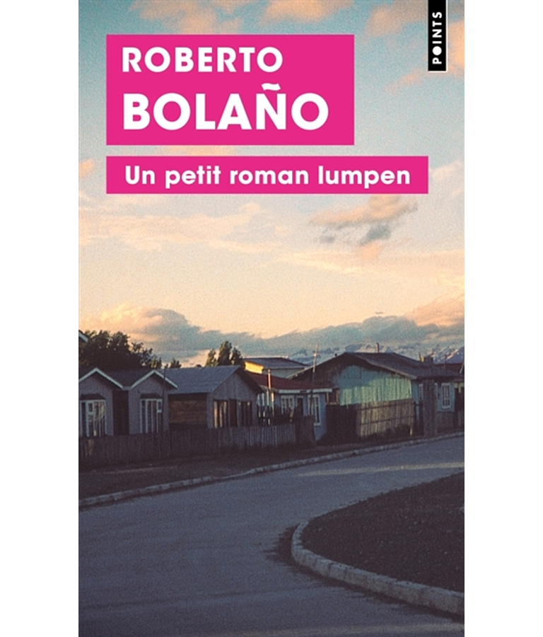 Un petit roman lumpen, de Roberto Bolaño
