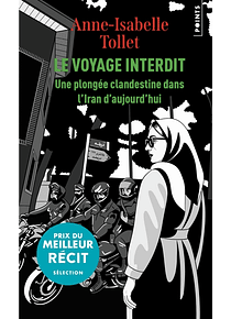 Le voyage interdit : une plongée clandestine dans l'Iran d'aujourd'hui, de Anne-Isabelle Tollet
