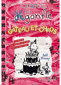Journal d'un dégonflé - Gâteau et chaos, de Jeff Kinney