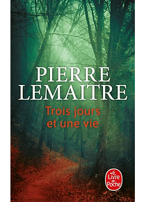 Trois jours et une vie, de Pierre Lemaitre