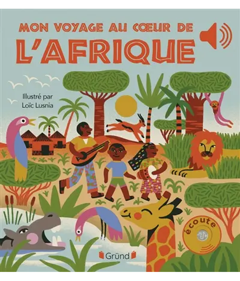 Mon voyage au coeur de l'Afrique