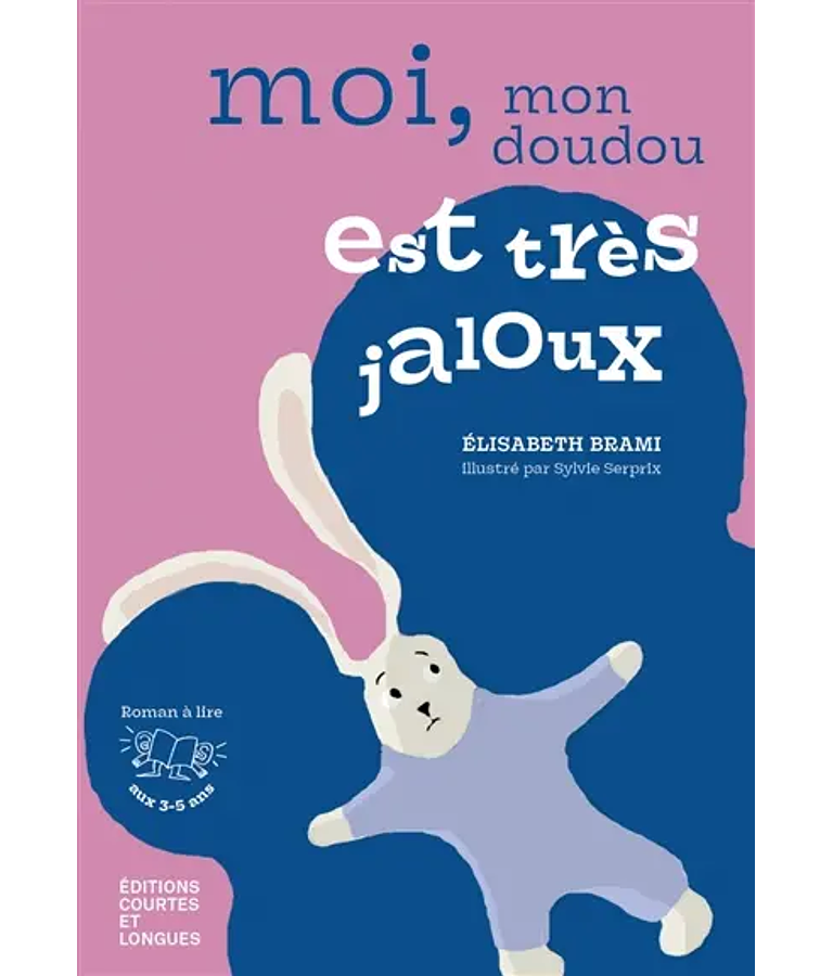Moi, mon doudou est très jaloux, de Elisabeth Brami