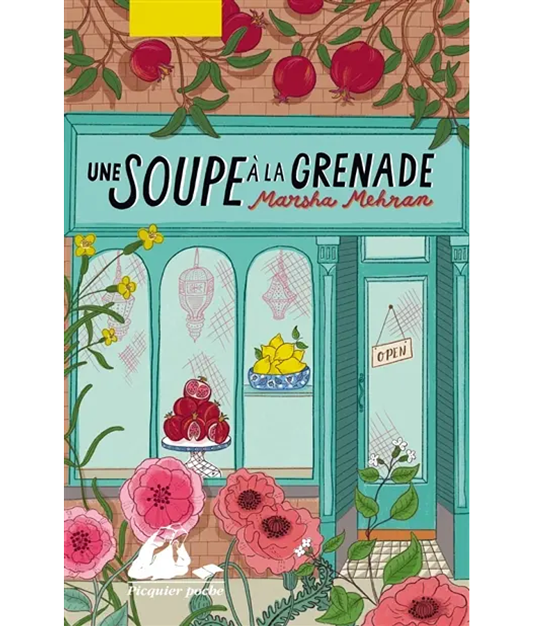 Une soupe à la grenade, de Marsha Mehran