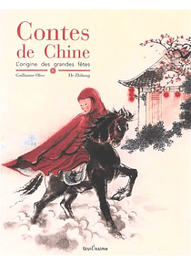 Contes de Chine - L'origine des grandes fêtes