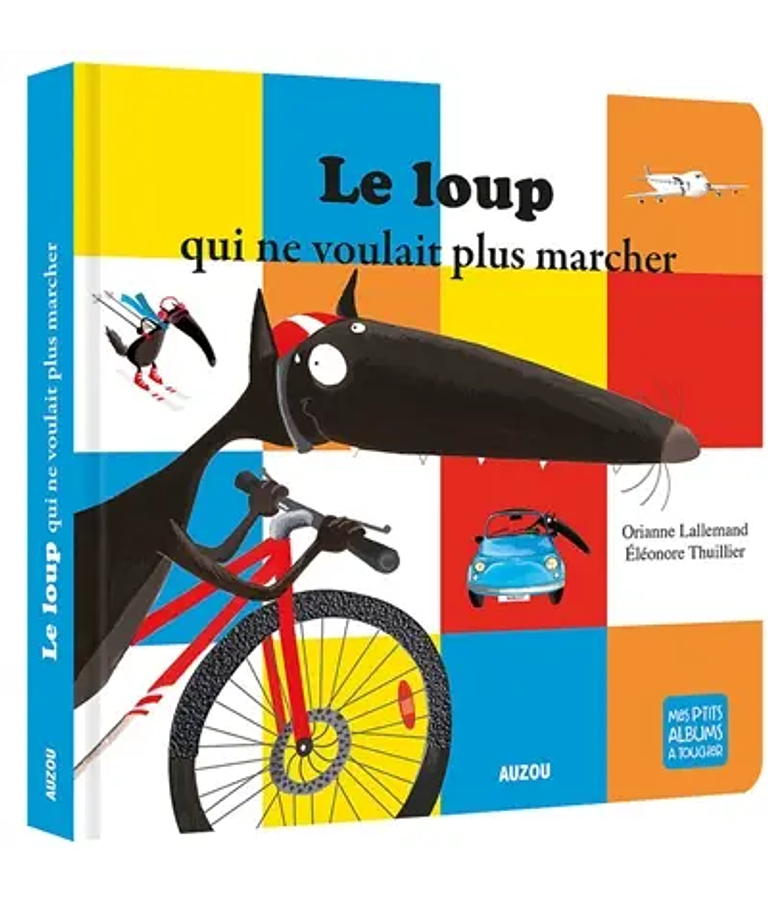 Le loup qui ne voulait plus marcher, de Orianne Lallemand