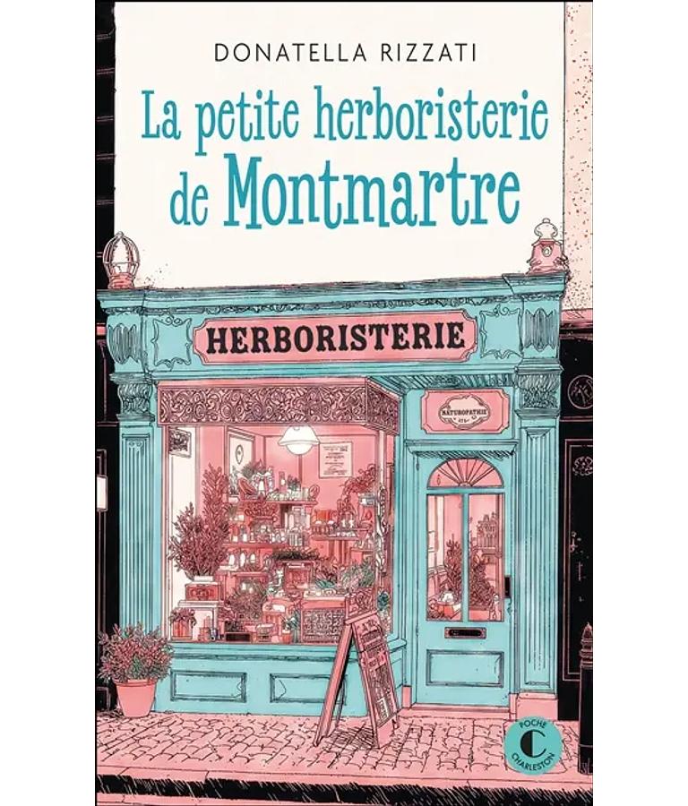 La petite herboristerie de Montmartre, de Donatella Rizzati