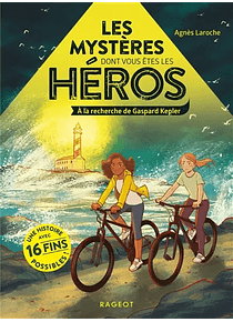 Les mystères dont vous êtes le héros - A la recherche de Gaspard Kepler, de Agnès Laroche