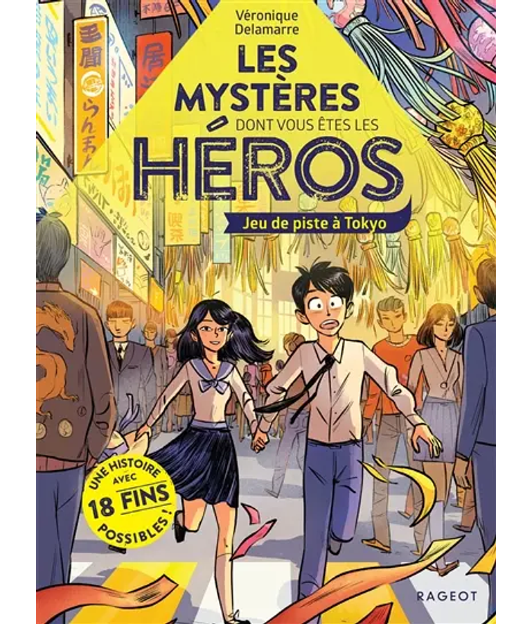 Les mystères dont vous êtes le héros - Jeu de piste à Tokyo, de Véronique Delamarre