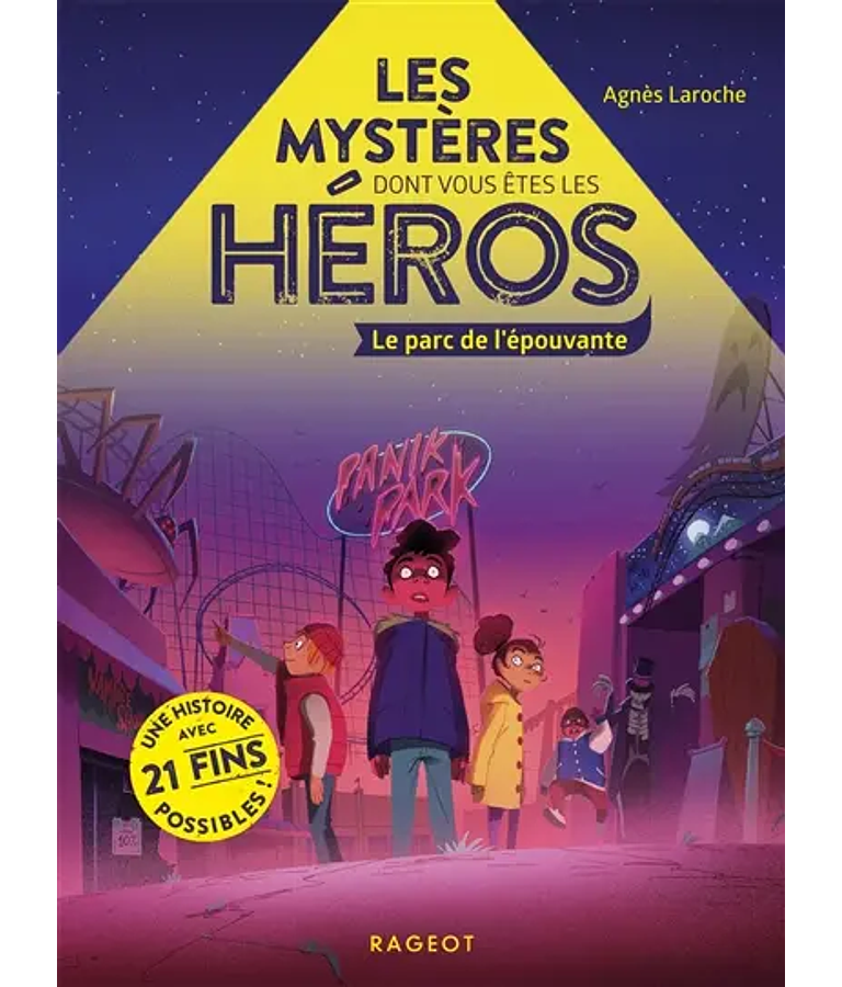Les mystères dont vous êtes le héros - Le parc de l'épouvante, de Agnès Laroche