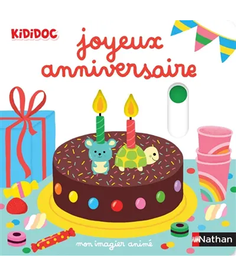 Kididoc - Joyeux anniversaire - Mon imagier animé, de Nathalie Choux