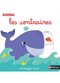 Kididoc - Les contraires - Mon imagier animé, de Nathalie Choux