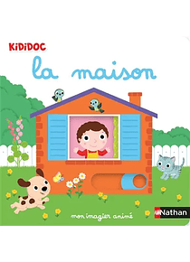 Kididoc - La maison - Mon imagier animé, de Nathalie Choux