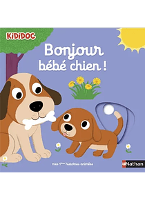 Kididoc - Bonjour bébé chien ! - Mes premières histoires animées, de Nathalie Choux