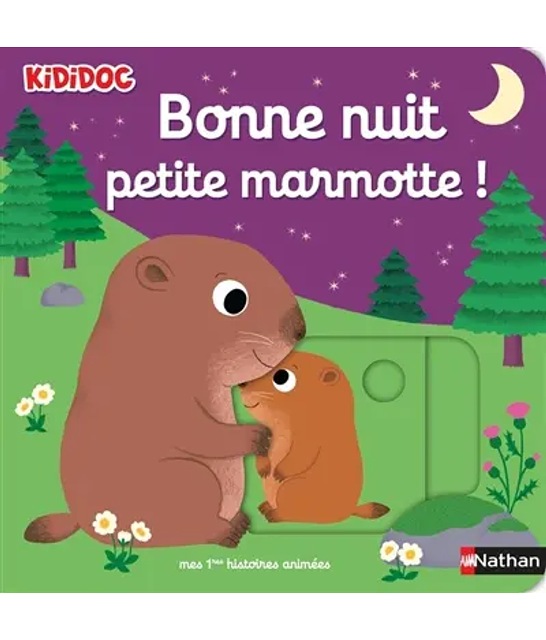 Kididoc - Bonne nuit petite marmotte ! - Mes premières histoires animées, de Nathalie Choux