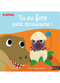 Kididoc - Tu es fort petit dinosaure ! - Mes premières histoires animées, de Nathalie Choux