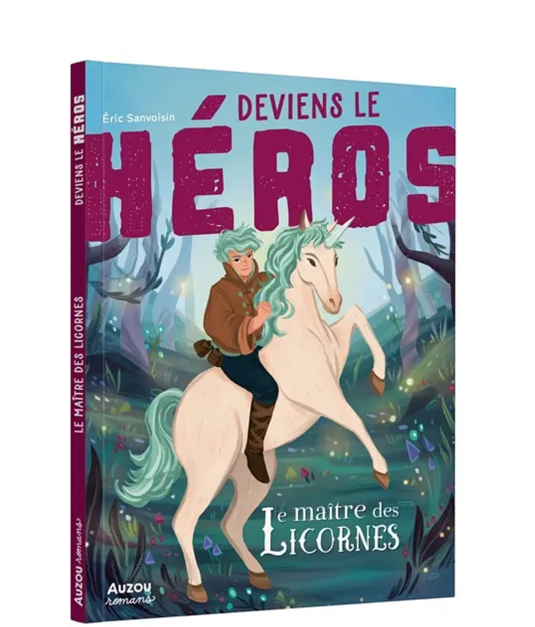 Deviens le héros - Le maître des licornes, de Eric Sanvoisin