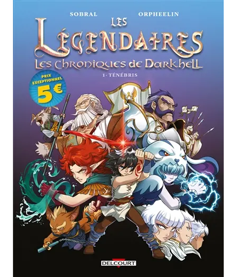 Les Légendaires - Les chroniques de Darkhell - Ténébris