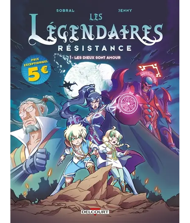 Les Légendaires - Résistance - Les dieux sont amour