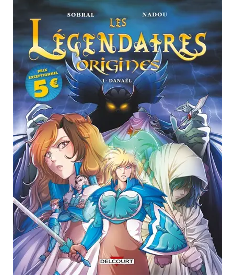 Les Légendaires - Origines - Danaël