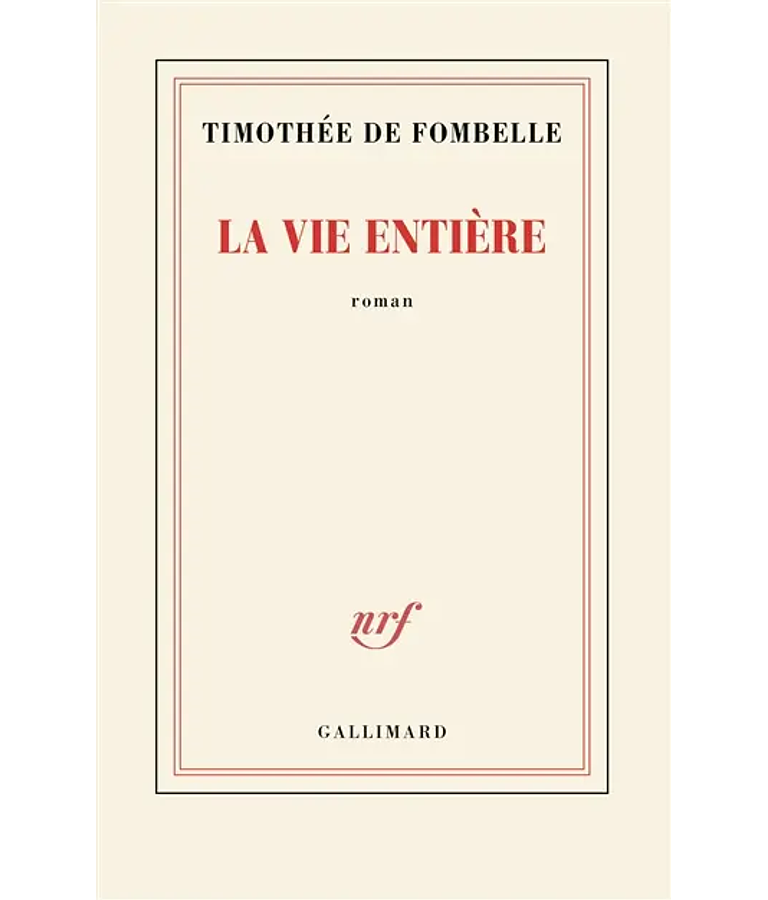 La vie entière, de Timothée de Fombelle
