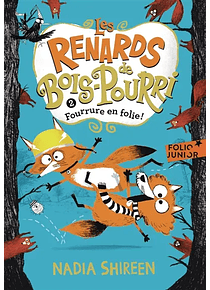 Les renards de Bois-Pourri - Fourrure en folie ! de Nadia Shireen