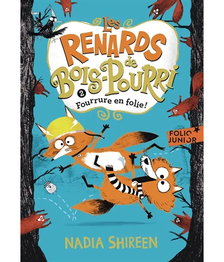 Les renards de Bois-Pourri - Fourrure en folie ! de Nadia Shireen