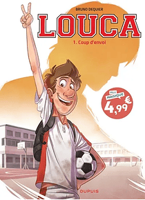 Louca - Coup d'envoi, de Bruno Dequier