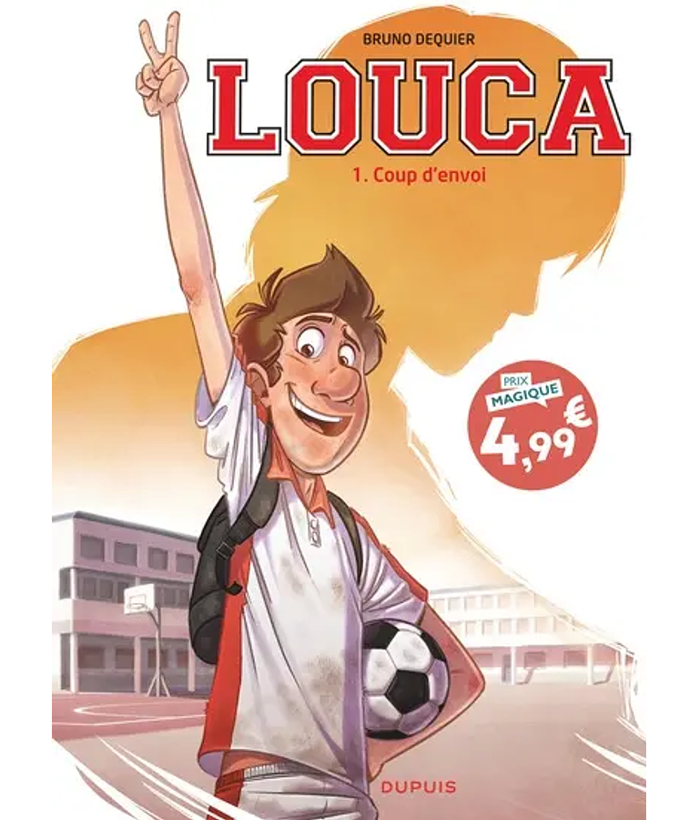 Louca - Coup d'envoi, de Bruno Dequier