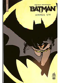Batman - Année un et à la vie, à la mort, de Frank Miller