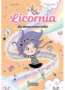 Licornia - La danse ensorcelée, de Ana Punset