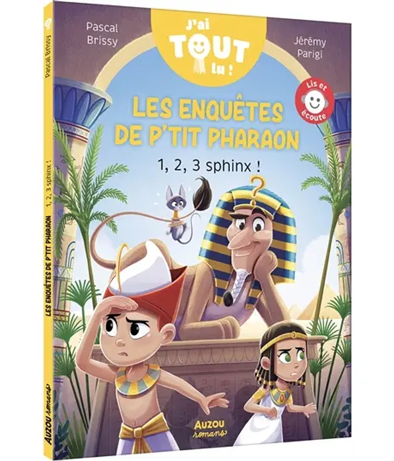 J'ai tout lu - Les enquêtes de p'tit pharaon - 1, 2, 3, sphinx !
