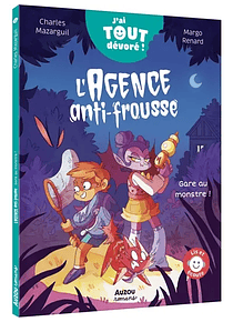  J'ai tout dévoré ! - L'agence anti-frousse - Gare au monstre !