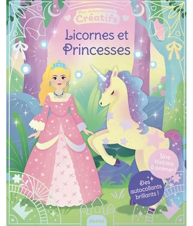 Licornes et Princesses - Des autocollants brillants ! 