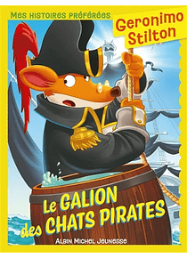 Geronimo Stilton - Le galion des chats pirates, de Geronimo Stilton