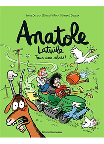 Anatole Latuile - Tous aux abris ! 