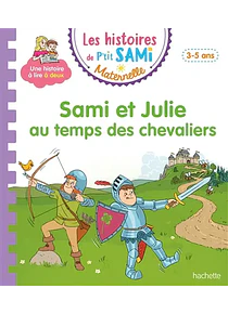 Sami et Julie au temps des chevaliers, de Sophie de Mullenheim